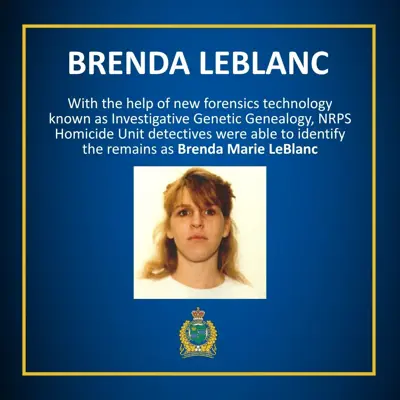 Image of young brenda - text reads with the help of new forensics technology known as Investigative Genetic Genealogy, NRPS Homicide unit detectives were able to identify the remains as Brenda Marie LeBlanc