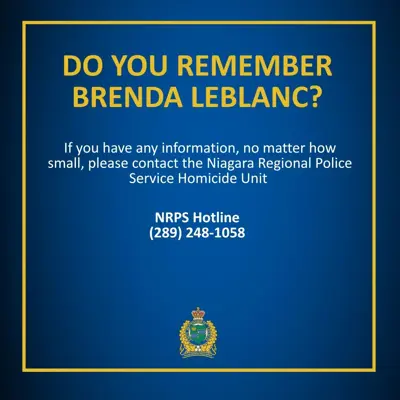 Do you remember Brenda LeBlanc? If you have any information, no matter how small, please contact the Niagara Regional Police Service Homicide Unit NRPS Hotline 289-248-1058